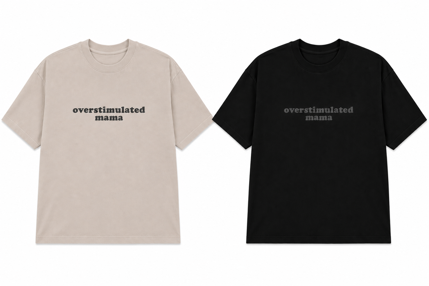 OVERSTIMULATED MAMA - Oversize Tee